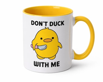Don't Duck With Me lustige Tasse | Geburtstagsgeschenk | Keramiktasse 330 ml | Geschenk für Kollegen