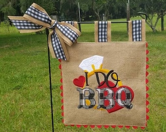 I Do BBQ - engagement  rehersal dinner - Custom Embroidered Burlap Garden Flag