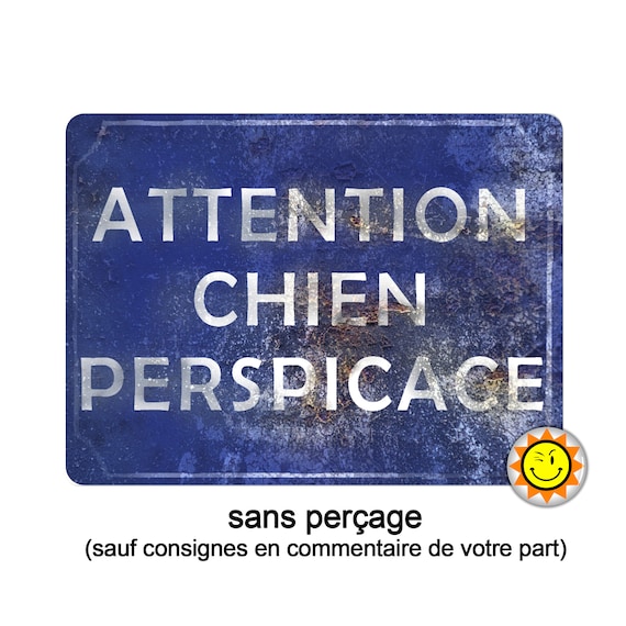 Plaque Attention Chien PERSPICACE Humour 15x20 Cm Aluminium D8 