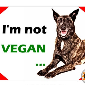 Aluminum Sign Attention Dutch Shepherd dog vegan humor P5D