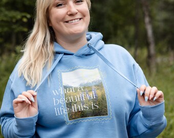 What a Beautiful Life This Is- Lupine Hoodie in Sky Blue