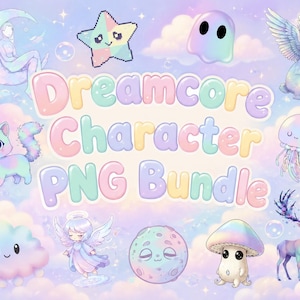 May include: A digital graphic set titled Dreamcore Character PNG Bundle featuring pastel-colored illustrations of a moon-sitting figure, a pixelated star, a ghost, a winged rabbit, a cat, a jellyfish, a cloud, an angel, a moon, a mushroom, and a deer.
