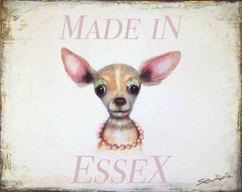 Chihuahua "Made in Essex" Dog Wooden Sign Plaque by Sean Aherne