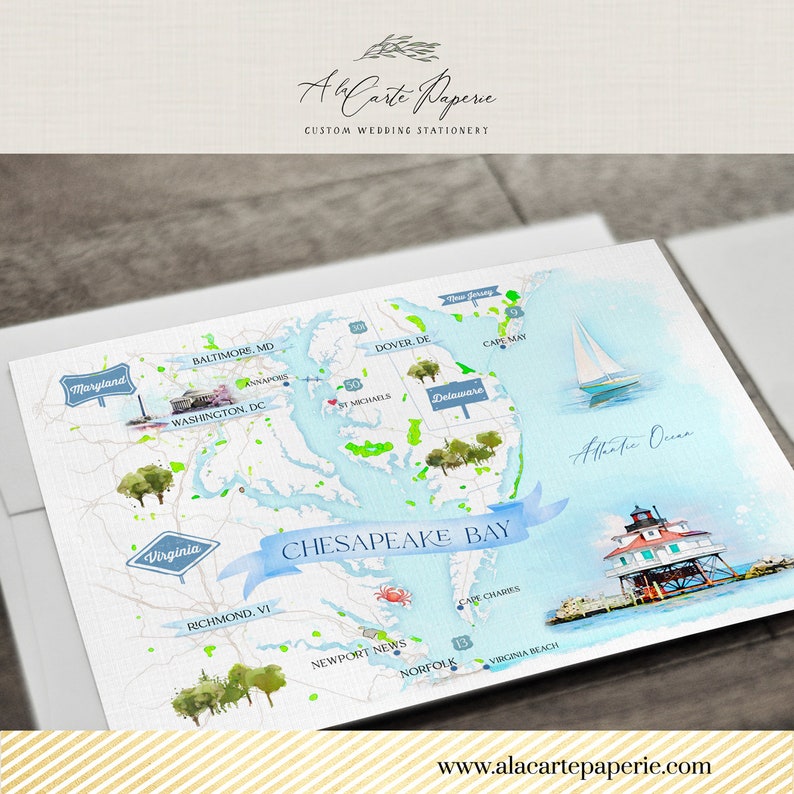 May include: Watercolor map of the Chesapeake Bay area, featuring Maryland, Virginia, and Delaware. The map includes landmarks, cities, and the Atlantic Ocean. The text "A La Carte Paperie" and "Custom Wedding Stationery" is at the top, with the website address at the bottom.