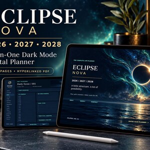 May include: Two tablets displaying the Eclipse Nova 2026-2028 all-in-one dark mode digital planner with 864 pages and hyperlinked PDF. The screen shows a solar eclipse over a dark ocean, daily focus templates, and a white stylus resting in front.