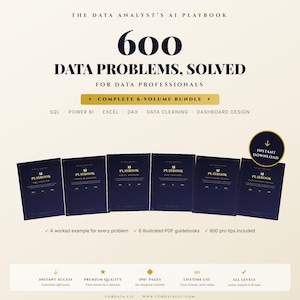 May include: A digital bundle titled The Data Analyst's AI Playbook: 600 Data Problems, Solved. This complete 6-volume set includes guides for SQL, Power BI, Excel, DAX, data cleaning, and dashboard design, featuring 390+ pages of content.