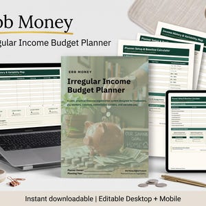 May include: The Ebb Money Irregular Income Budget Planner is a digital financial organization system displayed on a laptop and tablet screen, alongside printed pages featuring income history, variability maps, and setup calculators.