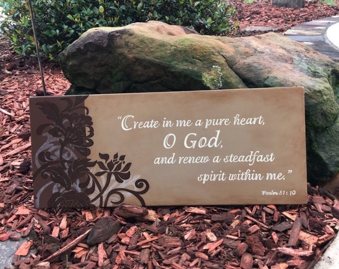 Psalm 51:10 Sign, Create in me a pure heart, Scripture Sign 24" x 10" SIgnsbyDenise