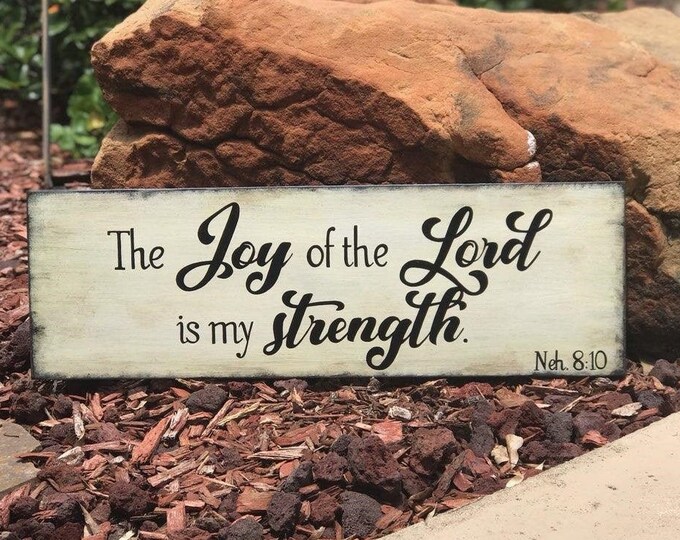 Ready-to-Ship The Joy of the Lord is my strength. Neh. 8:10 Scripture Sign - 24" x 8" x 1/2" SignsbyDenise