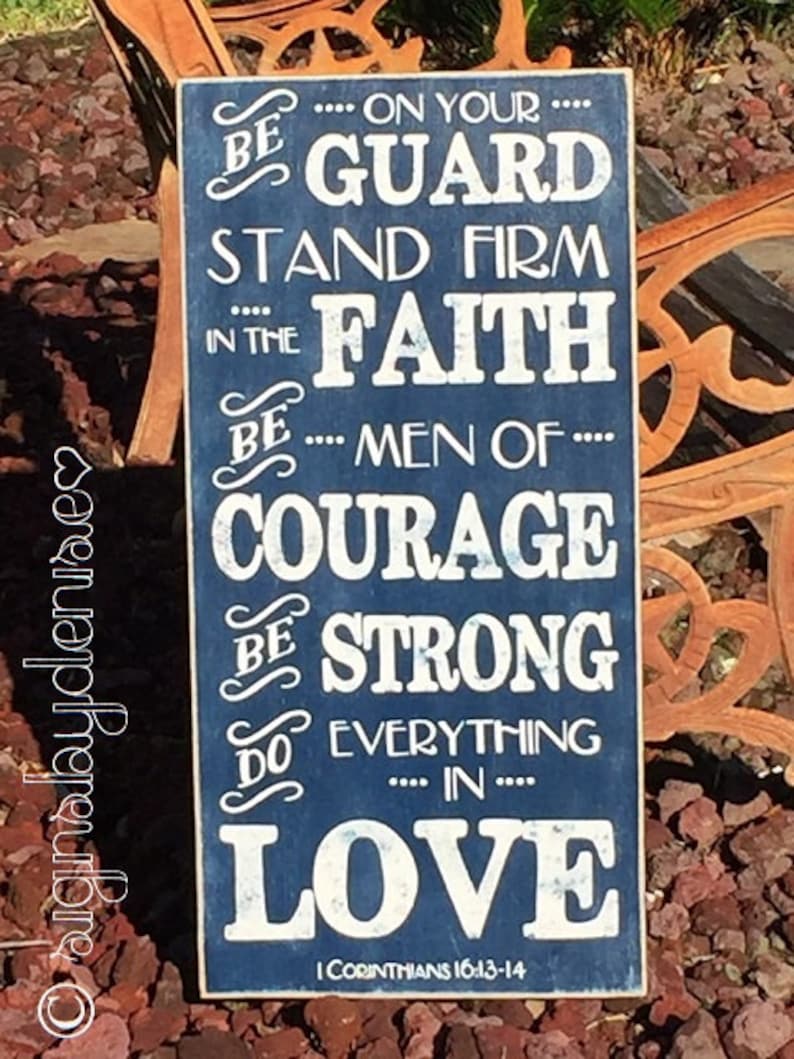 1 Corinthians 161314 Be on Your Guard, Stand Firm in the Faith