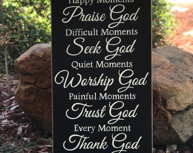 Every Moment Thank God Inspirational Sign 14" x 24" SignsbyDenise