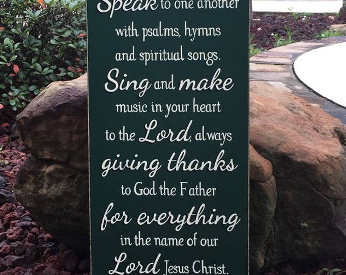Ephesians 5:19-20 "Speak to one another with psalms, hymns...sing and make music in your heart to the Lord..." Scripture Sign - 12" x 24"