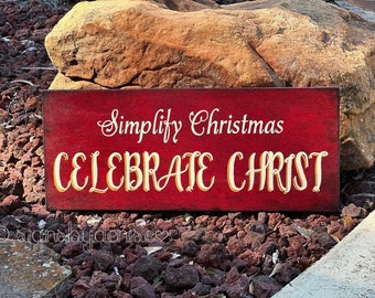 Simplify Christmas - Celebrate Christ Sign, Christmas Sign - 24" x 10" SignsbyDenise