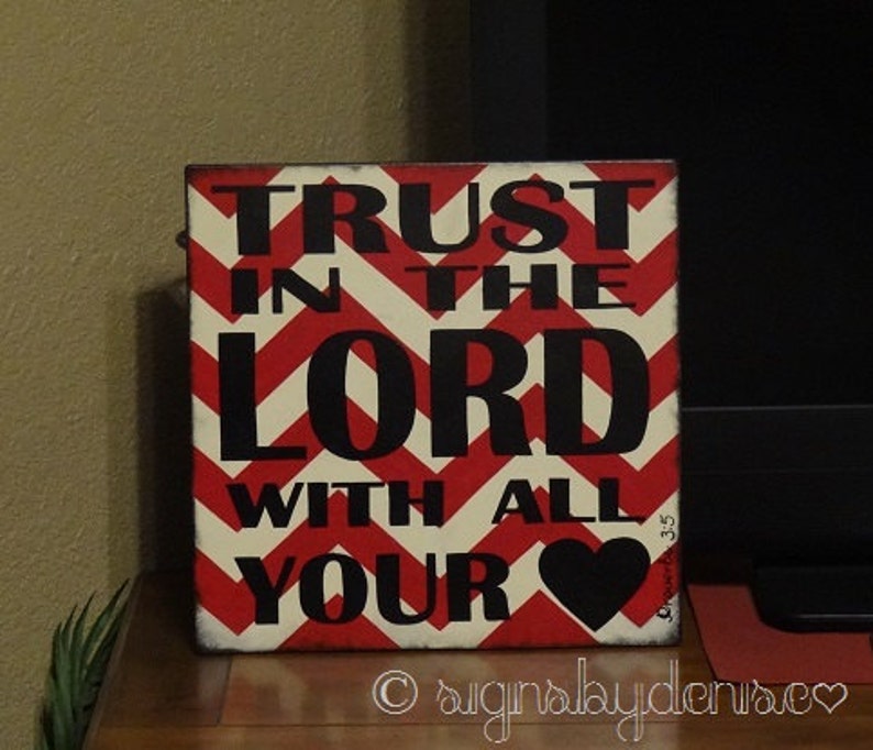Red CHEVRON Scripture Sign, Trust in the Lord with all your heart. Proverbs 3:5 Sign 14 x 14 SignsbyDenise image 1