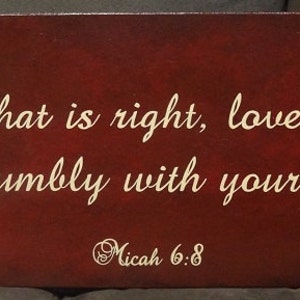 Micah 6:8 Sign, Do what is right, love mercy, walk humbly with your God, Scripture Sign 24&quot; x 10&quot; SignsbyDenise