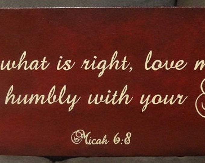 Micah 6:8 Sign, Do what is right, love mercy, walk humbly with your God, Scripture Sign 24" x 10" SignsbyDenise