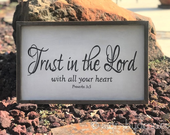 Ready-to-Ship Proverbs 3:5 "Trust in the Lord with all your heart" Scripture Sign w/frame - 19 x 12 - SignsbyDenise