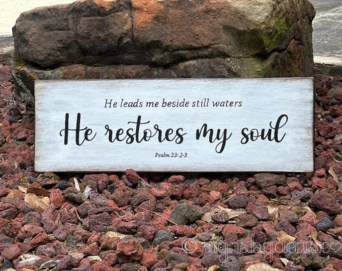 Ready-to-Ship Psalm 23:2-3 "He leads me beside still waters He restores my soul" Scripture Sign - 24" x 8" - SignsbyDenise