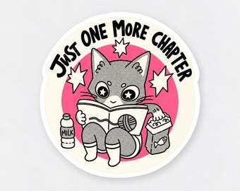 May include: A circular sticker featuring a gray cat with star-shaped pupils reading a book. The text 'JUST ONE MORE CHAPTER' arches above. The cat is surrounded by a pink circle, a milk bottle, a bag of fish snacks, and white star accents.