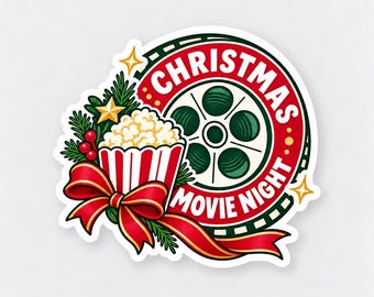 May include: A circular sticker featuring a film reel with the text CHRISTMAS MOVIE NIGHT in white letters on a red background. A bucket of popcorn sits in front, decorated with a red and gold ribbon, green pine branches, red berries, and gold stars.