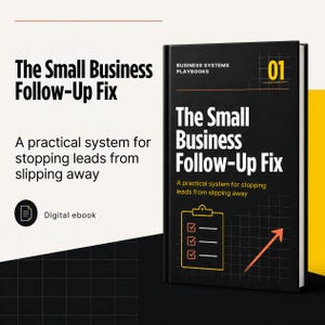 Może przedstawiać: Czarny cyfrowy ebook zatytułowany The Small Business Follow-Up Fix z podtytułem A practical system for stopping leads from slipping away. Okładka zawiera żółty numer 01, ikonę schowka z listą kontrolną oraz strzałkę skierowaną w górę.