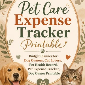 May include: A pet care expense tracker printable featuring a golden retriever wearing a green bandana and a tabby cat with a heart collar. The text reads Pet Care Expense Tracker Printable, Budget Planner for Dog Owners, Cat Lovers, Pet Health Record.