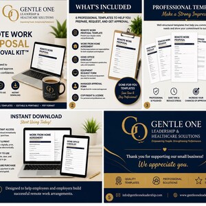 May include: A digital remote work proposal and approval kit by Gentle One Leadership & Healthcare Solutions. Includes six professional templates, a work from home agreement, home office checklist, equipment request form, and manager approval form.