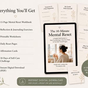 May include: A digital mental health workbook bundle featuring a 13-page mental reset guide, reflection exercises, printable worksheets, daily pages, and affirmation cards. The set includes a tablet display showing the title The 10-Minute Mental Reset.