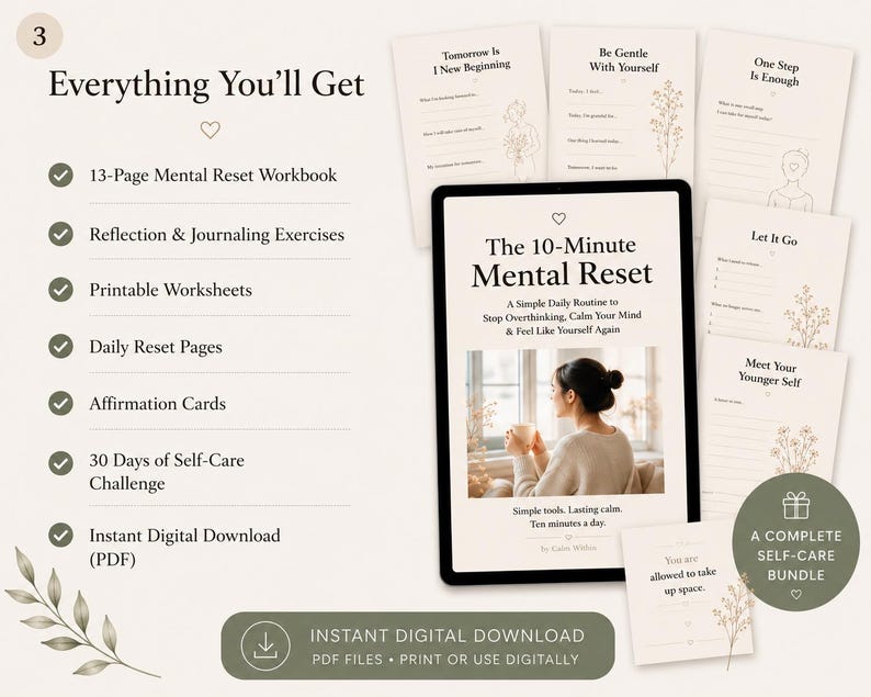May include: A digital mental health workbook bundle featuring a 13-page mental reset guide, reflection exercises, printable worksheets, daily pages, and affirmation cards. The set includes a tablet display showing the title The 10-Minute Mental Reset.