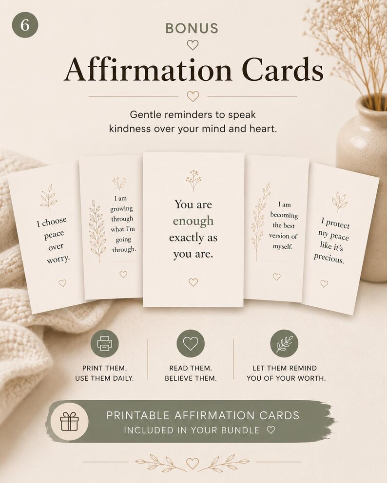 May include: A set of five rectangular affirmation cards with cream backgrounds and dark text. Each card features a botanical line drawing and phrases including I choose peace over worry, I am growing through what I am going through, You are enough exactly as you are, I am becoming the best version of myself, and I protect my peace like it is precious.