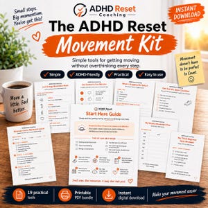 May include: The ADHD Reset Movement Kit includes 19 printable PDF tools for physical activity. The collection features a Start Here Guide, movement checklists, weekly plans, and workout sheets with orange and black text on white paper.