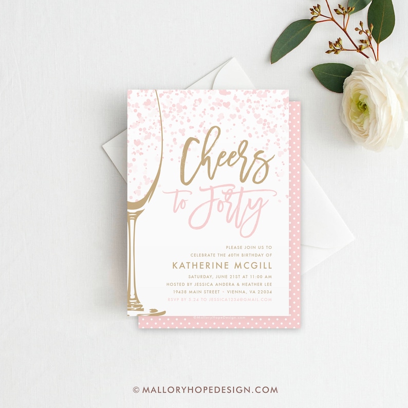 May include: A pink and gold invitation card with the text "Cheers to Forty" and a champagne glass illustration. The invitation is for Katherine McGill's 40th birthday, with event details and RSVP information.