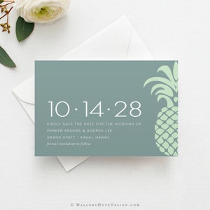 May include: A light blue save the date card with white text that reads "10.14.28" and "KINDLY SAVE THE DATE FOR THE WEDDING OF PARKER ANDERS & ANDREA LEE GRAND HYATT KAUAI, HAWAII formal invitation to follow". A green pineapple graphic is on the right side of the card.