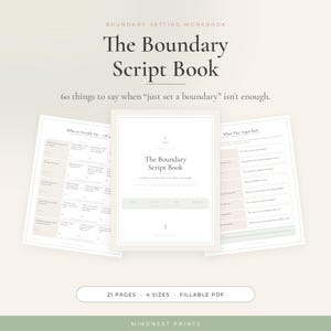 Könnte beinhalten: Das Boundary Script Book ist ein 21-seitiges, ausfüllbares PDF-Arbeitsbuch mit 60 Formulierungen für Situationen, in denen Grenzen setzen nicht ausreicht. Das Dokument enthält Seiten mit den Titeln What to Actually Say und When They Argue Back.