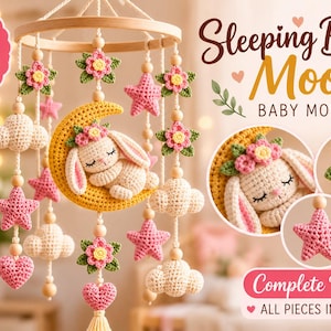 May include: A crochet baby mobile featuring a yellow crescent moon with a sleeping white bunny, pink stars, white clouds, and pink flowers with green leaves hanging from a wooden ring. Text includes Crochet Digital Pattern, Sleeping Bunny Moon Baby Mobile, and Complete Pattern All Pieces Included.