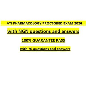 May include: A digital document titled ATI PHARMACOLOGY PROCTORED EXAM 2026 with NGN questions and answers, 100% GUARANTEE PASS, and with 70 questions and answers. The text is displayed in black font on four separate yellow rectangular backgrounds.