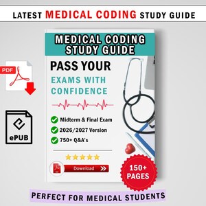 May include: A medical coding study guide book cover featuring a stethoscope, a red heart, and text reading LATEST MEDICAL CODING STUDY GUIDE, PASS YOUR EXAMS WITH CONFIDENCE, 2026/2027 VERSION, 750+ Q&A's, 150+ PAGES, and a red download button.