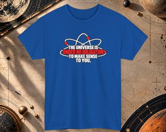 Grappig natuurkunde T-shirt | Sarcastisch wetenschappelijk humoristisch T-shirt (100% katoen)