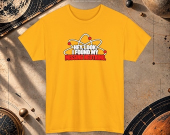 T-shirt met de tekst "Ik heb mijn vermiste neutrino gevonden" | Grappig natuurkundeshirt, T-shirt met wetenschappelijke humor