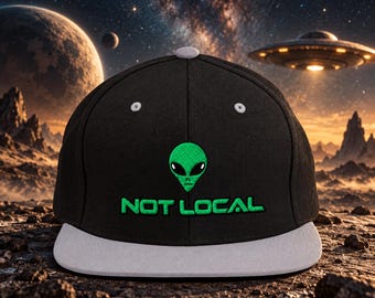 Alien not local Snapback Hat