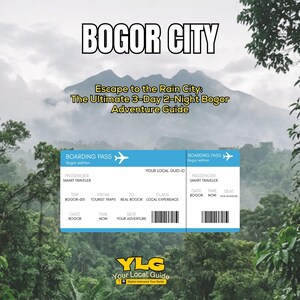 Könnte beinhalten: Ein digitaler Reiseführer mit dem Titel BOGOR CITY Escape to the Rain City: The Ultimate 3-Day 2-Night Bogor Adventure Guide. Er zeigt eine blaue Bordkarte mit Text, einschließlich PASSENGER SMART TRAVELER und YLG Your Local Guide.