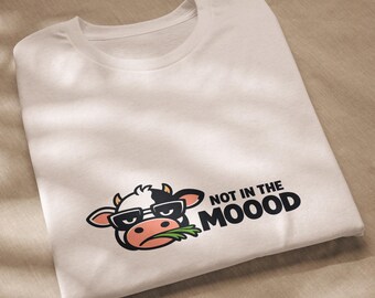 Not In Mood Unisex Tshirt, Lazy Tshirts, Gift to Teenage