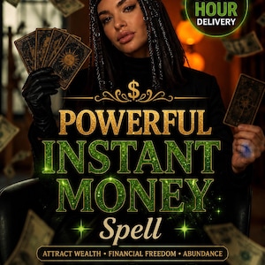 Peut inclure: Un graphique numérique avec le texte POWERFUL INSTANT MONEY Spell, Attract Wealth, Financial Freedom, Abundance, 24 Hours Same Day, Powerful Money Spell, Photo Proof, Fast, Powerful, Guaranteed Results et Same Hour Delivery.