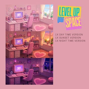 May include: A digital illustration showing three versions of a pink-themed room with a computer desk, chair, and heart-shaped rug. Text reads: LEVEL UP YOUR SPACE, 1X DAY TIME VERSION, 1X SUNSET VERSION, 1X NIGHT TIME VERSION. The room features a window.