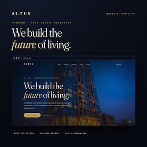 May include: A website template for a real estate developer named Altus, featuring a dark background with the text We build the future of living. The design includes a browser window displaying a skyscraper at night, navigation links, and buttons.