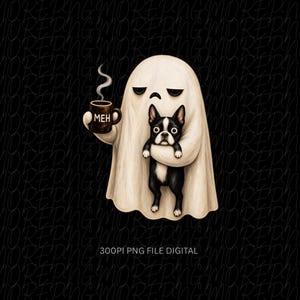 May include: A digital illustration of a white ghost with a bored expression holding a brown mug with the text MEH and a wisp of steam, while cradling a black and white Boston Terrier dog. The image features the text 300PI PNG FILE DIGITAL.