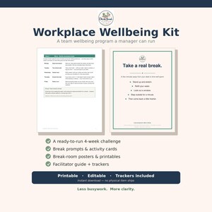 May include: A Workplace Wellbeing Kit featuring a 4-week challenge, break prompts, activity cards, posters, and trackers. The document displays a weekly schedule and a Take a real break guide. Text includes: Workplace Wellbeing Kit, Take a real break.