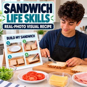 Może przedstawiać: Wizualny przewodnik po przepisach zatytułowany SANDWICH LIFE SKILLS REAL-PHOTO VISUAL RECIPE z kartą instruktażową Build My Sandwich z czterema numerowanymi krokami, pokazujący osobę smarującą chleb nożem w pobliżu składników.