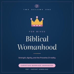 Biblisches Frauenbild – Arbeitsbuch zum Ausdrucken | Christliches Ehefrauen-Arbeitsbuch | Sprüche 31: Ehe (PDF-Sofort-Download)