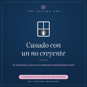 Peut inclure: Une couverture de document numérique bleu foncé intitulée Two Become One, avec une icône de fenêtre blanche et une bougie allumée, le texte Casado con un no creyente, le sous-titre Fe, esperanza y amor en un matrimonio espiritualmente mixto.